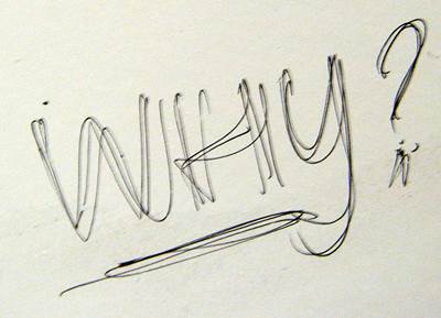 "Why?" Scribbled in Pen